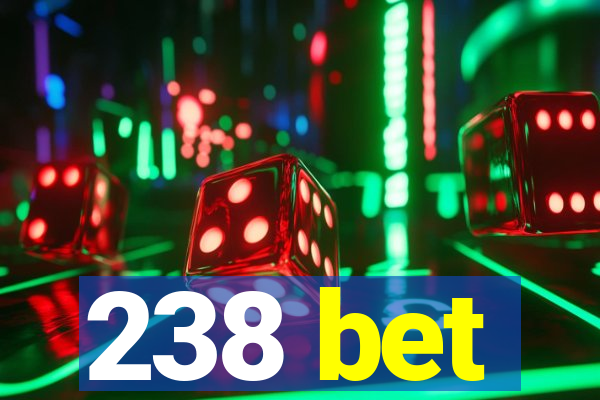 238 bet